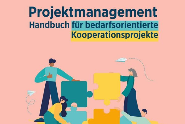 Projektmanagement Handbuch für bedarfsorientierte Kooperationsprojekte